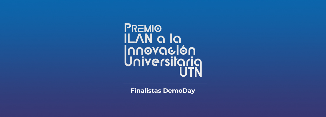 Los diez proyectos finalistas que participarán de la final ILAN UTN 2025